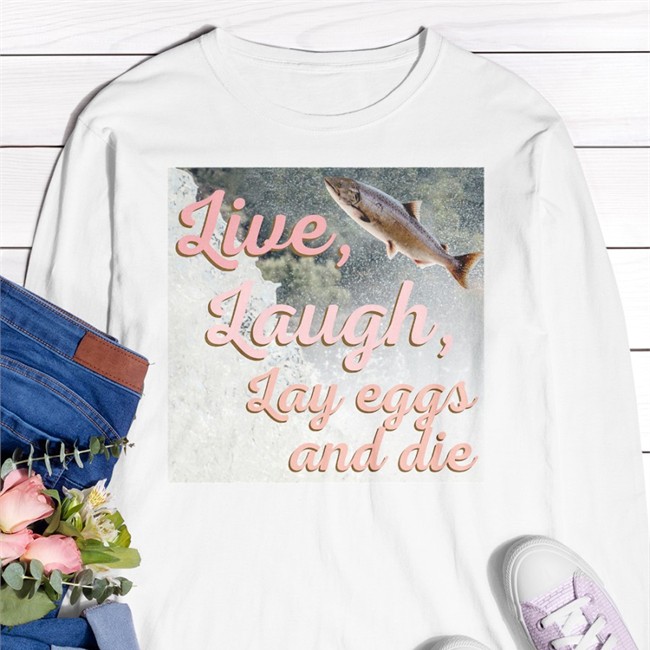 Live Laugh Lay Eggs And Die Tee Shirt