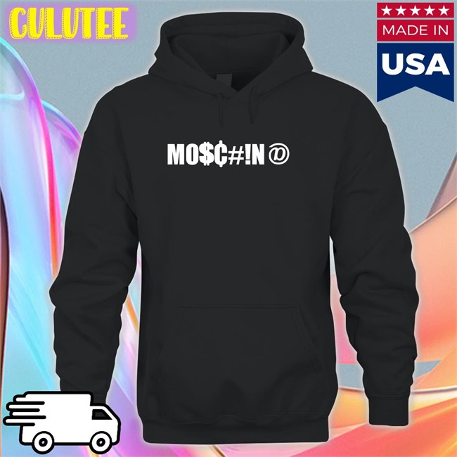 Mo$C#!N@ Tees