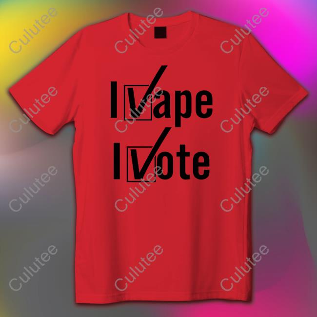 Shirts That Go Hard I Vape I Vote V Neck T Shirt Shirtsthtgohard