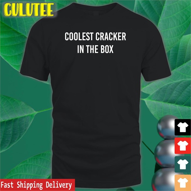 New Coolest Cracker In The Box Shirt 30 Second Jams