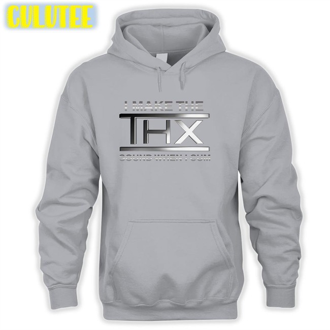 Shirts That Go Hard I Make The THX Sound When I Cum Classic Tee Shirts