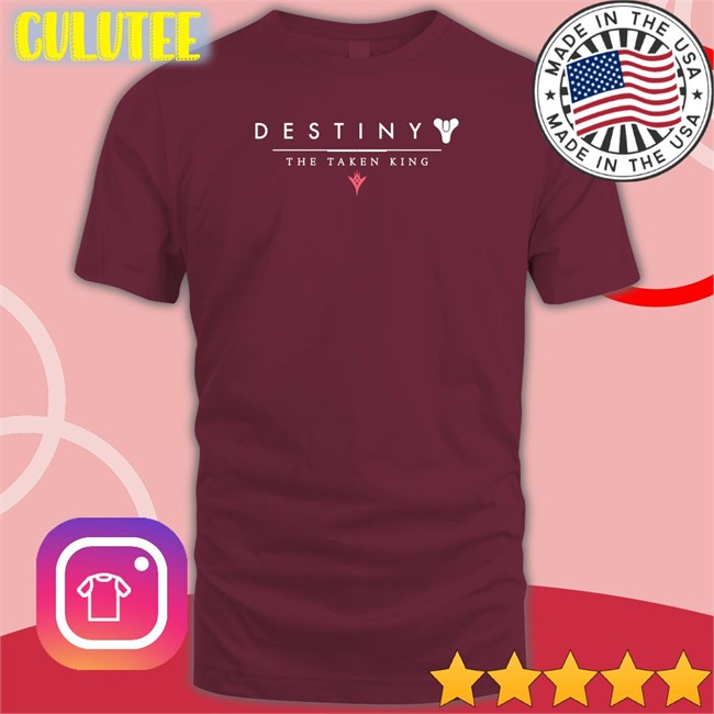 Destiny The Taken King Shirt Cam Yeaitstrill