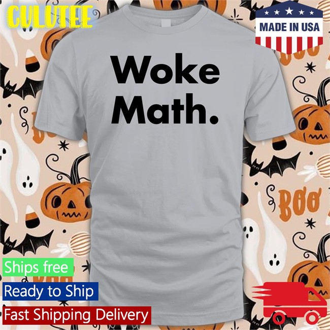 Jason To Woke Math T-Shirt