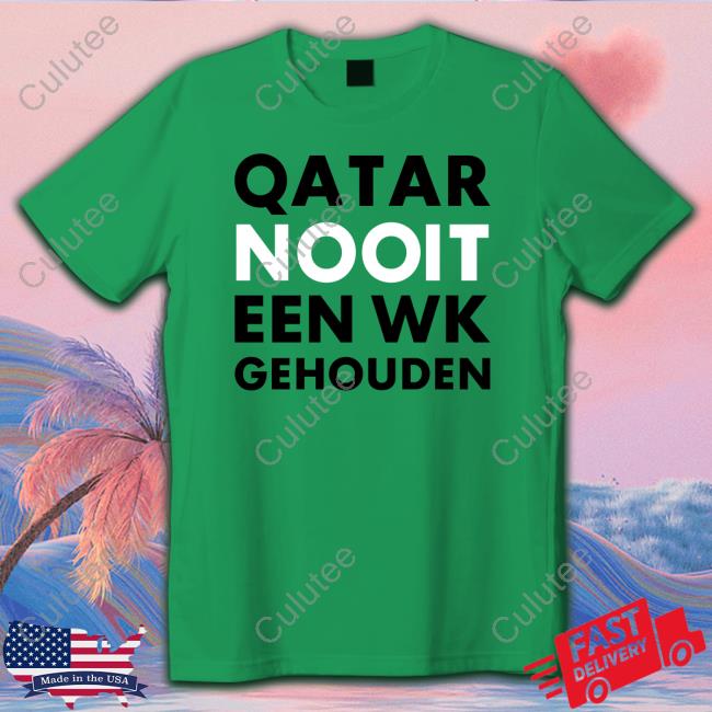 Official Hét Wk 2022 Qatar Nooit Een Wk Gehouden Shirt New Shirt