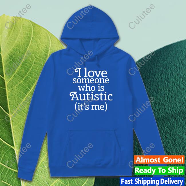 I Love Someone Who Is Autistic Shirt I Love Someone Who Is Autistic Shirt