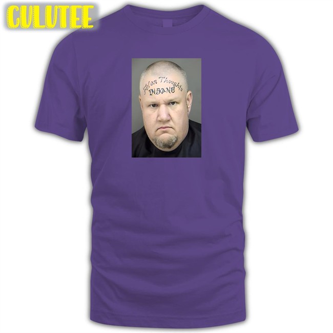 Funny Felon Thoughts Hubert Leverich's Insane Face Shirt Tize4pf