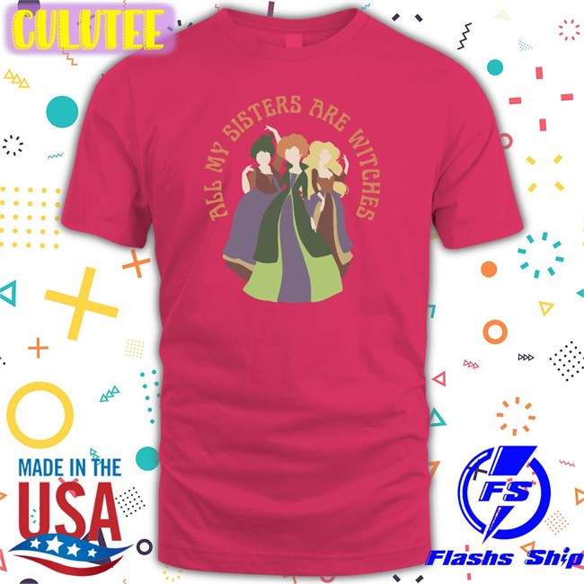 All My Sisters Are Witches Tee Shirt
