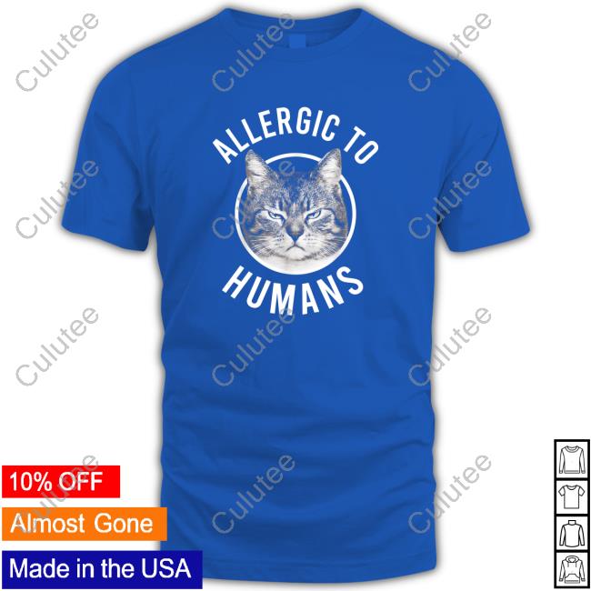 Wickertfamilystore Allergic Cats Allergic To Humans Cats Shirt
