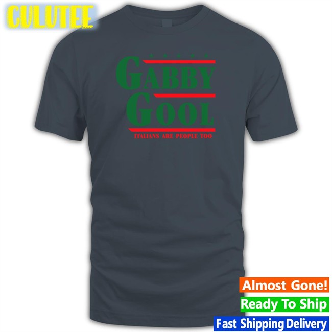 White Shitheadsteve Gabby Gool Italians Are People Too Shirt