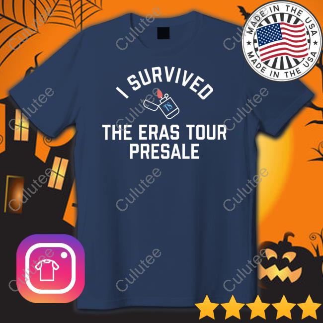 I Survived The Eras Tour Presale T Shirts Pittsburgh Clothing Company Merch Taylor Swift