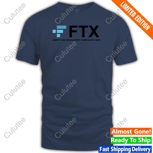 Official FTX- Safety And Regulatory Compliance Unit Shirt Sweatshirt