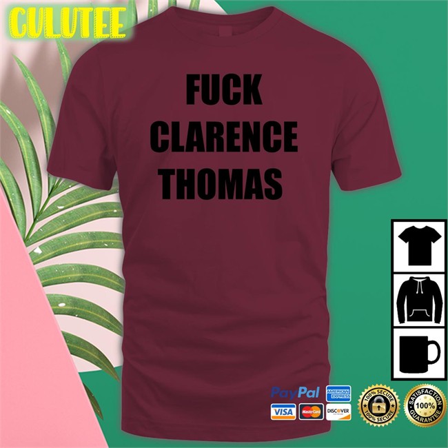 Fuck Clarence Thomas T-Shirt Amy Jacobson