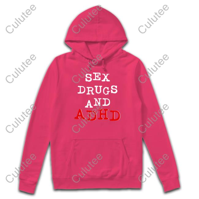 Sex Drugs And Adhd T Shirt Black