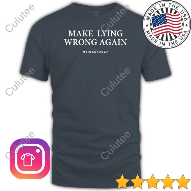 Make Lying Wrong Again Tee Shirt