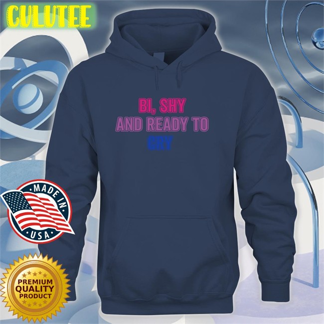 Bi Shy And Ready To Cry Shirt Secretkiwis Guiltipanda